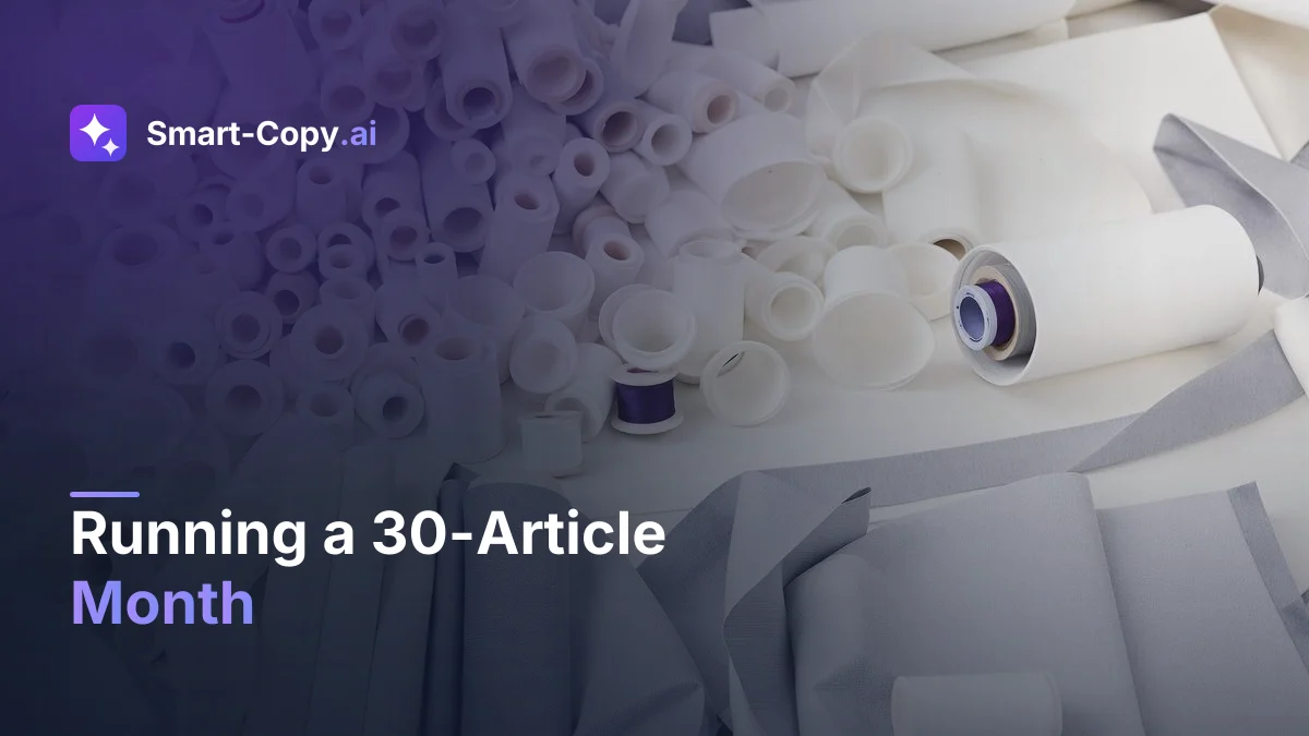 Running a 30-Article Month: A Content Operations Playbook