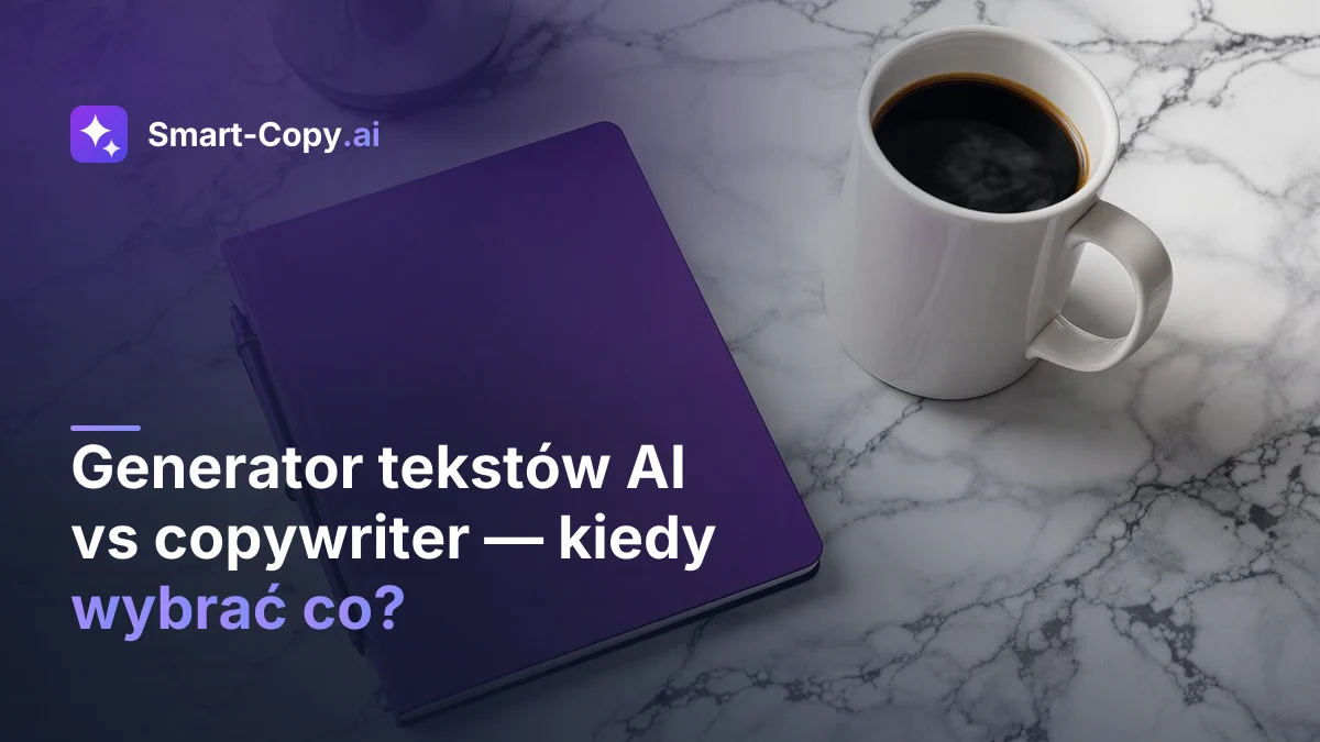 Generator tekstów AI vs copywriter — kiedy wybrać co? Rama decyzyjna i kalkulacja kosztów