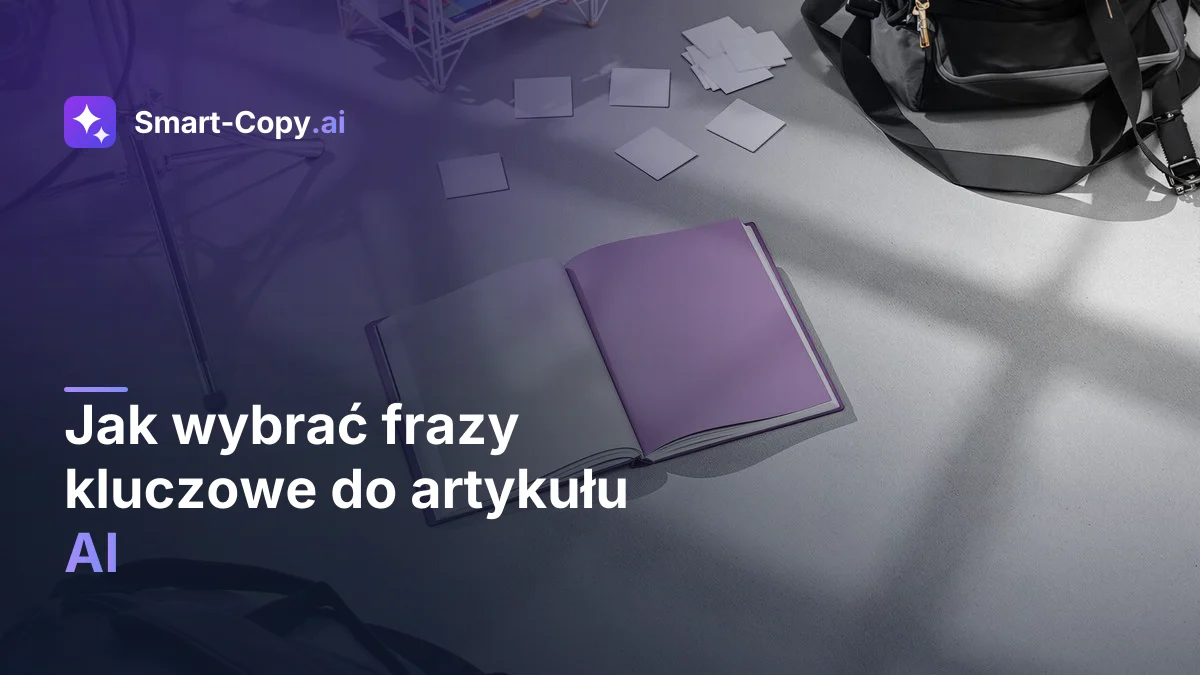 Jak wybrać frazy kluczowe do artykułu AI — poradnik dla początkujących