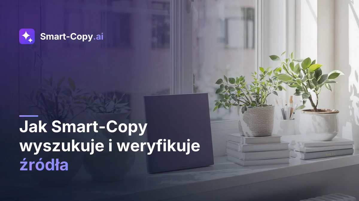 Jak Smart-Copy wyszukuje i weryfikuje źródła