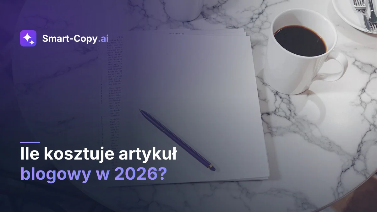 Ile kosztuje artykuł blogowy w 2026? Porównanie cen: copywriter / AI / freelancer