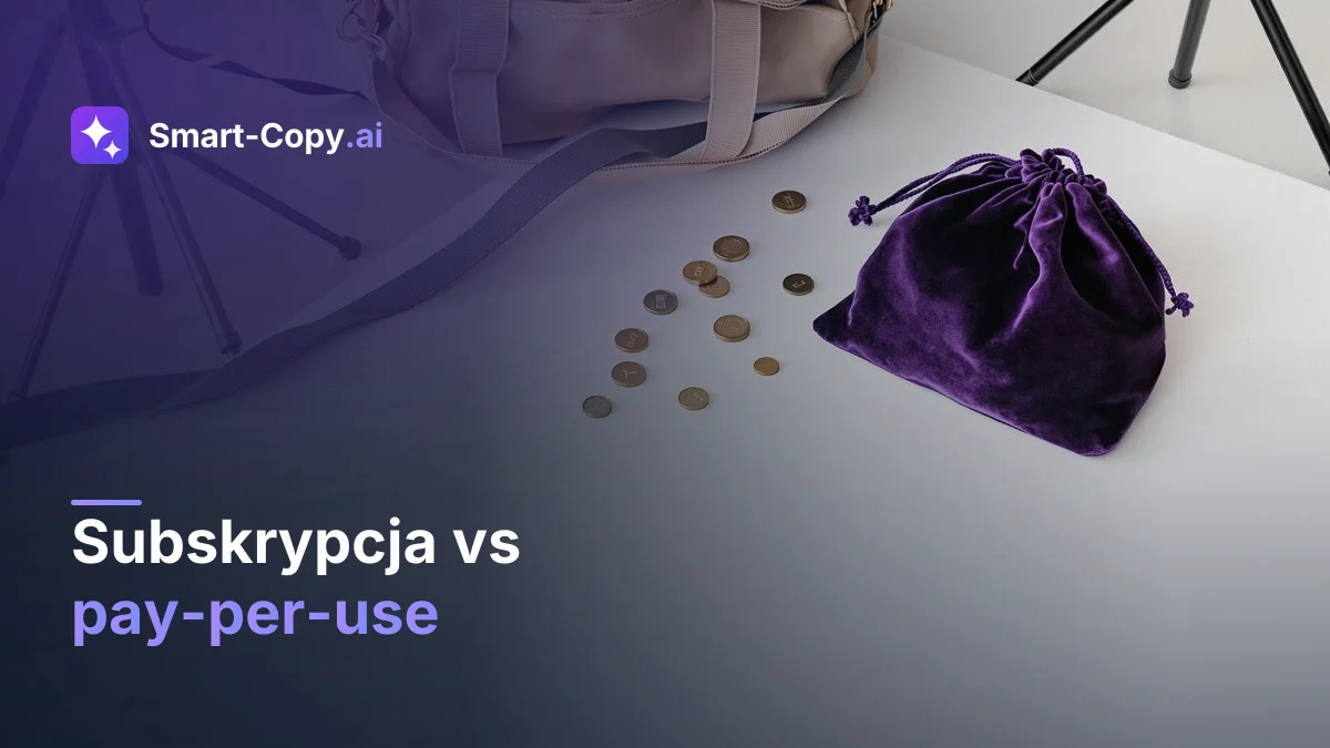 Subskrypcja vs pay-per-use — dlaczego płacenie za znaki to uczciwy model
